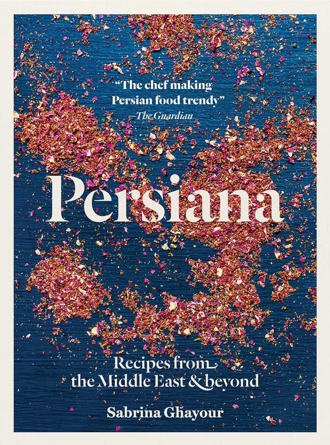 Bookcover of "Persiana: Recipes from the Middle East & Beyond" by Sabrina Ghayour